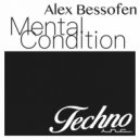 Alex Bessofen & Sadder - Mental Condition (Sadder Remix)