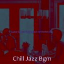 Chill Jazz Bgm - Background for Offices
