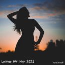 ralle.musik - Lounge Mix May 2021 ()