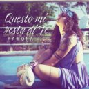 Ramona - Questo Mi Resta Di Te (Original Mix)