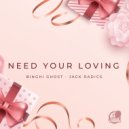 Dasvibes & Binghi Ghost & Jack Radics - Need Your Loving ()