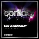 Lee Greenaway - Soul Seeker (Original Mix)