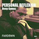 Deep Gomez - Personal Reflexion