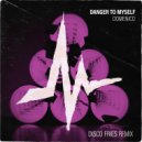 DOMENICO - Danger To Myself