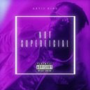 Artis King - Not Superficial