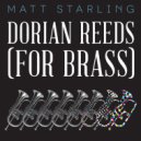 Matt Starling - Dorian Reeds, Part 27 ()