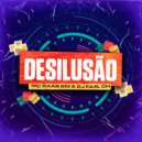 mc gaab rm & Dj Fael da CH & EstiloDub - Desilusão ()