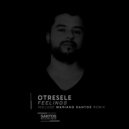 Otresele & Mariano Santos - Feelings (Mariano Santos Remix)