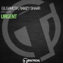 Gilgamesh & Ramzy Shaar - Urgent