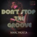 Marc Mosca - Don\'t Stop The Groove (Clubmix)