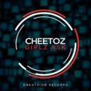 Cheetoz - Girlz Ask