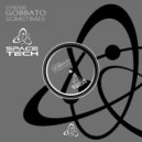 Gobbato - Sometimes (Original Mix)