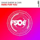 Omar Sherif, Cari - Here For You (Extended Mix)