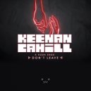 Keenan Cahill & Koda Ends - Don\'t Leave (Original Mix)