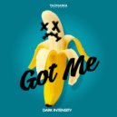 Dark Intensity - Got Me
