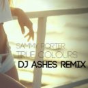 Sammy Porter feat. Grace Fleary - True Colours (DJ Ashes Remix)