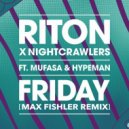 Riton X Nightcrawlers feat. Mufasa & Hypeman - Friday (Max Fishler Remix)