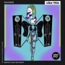 Makree - Like This