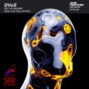 DVuS & Mad Axe - Do Ya Skank