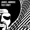 Juarez & Andruss - This Funky