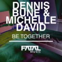 Dennis Bune & Michelle David - Be Together (Instrumental Mix)