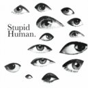 Stupid Human - Not Tonight (Original Mix)
