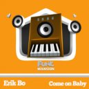 Erik Bo - Come on baby (Original Mix)