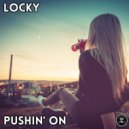 Locky - Pushin\' On (Original Mix)