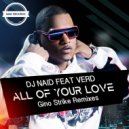 DJ Naid & Verd - All Of Your Love (Gino Strike Emotive Music Dub)