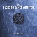 IsRz - I Used To Dance With You (Original Mix)