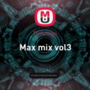 Dj Amigo - Max mix vol3 ()