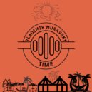 Vladimir Muravsky - Time (Original)