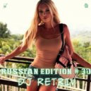 DJ Retriv - Russian Edition #30 ()