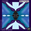 Ivan Pica - When You Move (Original mix)