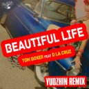 Tom Boxer feat. D La Cruz - Beautiful Life