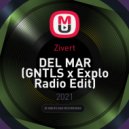 Zivert - DEL MAR (GNTLS x Explo Radio Edit)
