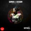 Samuel L Session - Fadeing Red (Gotshell  Remix)