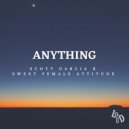 Scott Garcia x Sweet Female Attitude - Anything (Club Mix)