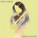 Iggy Miles - Masquerade (Original Mix)