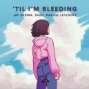 Madhurjya, Sazu & Rachel Leycroft - \'Til I\'m Bleeding (Instrumental Mix)