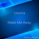 Uzoma - Make Me Away (Original mix)