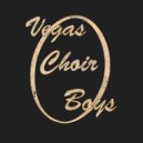 Vegas Choir Boys - Ooh ()