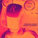 Momma\'s Daddy & SWEETY GANG BOY - R (prod. by Icymindkid)