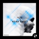 Tezz - Keine Angst