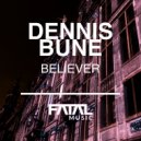 Dennis Bune - Believer (Instrumental Mix)