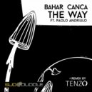 Bahar Canca - The Way (Original Mix)