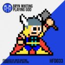 Bryn Whiting - Playing God