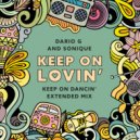 Dario G & Sonique - Keep On Lovin (Extended Dancin Remix)