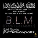 MAWN GB & Thomas Monster - B.L.M (Black Lives Matter) (feat. Thomas Monster)