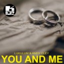 Lukulum & Andy Cley - You And Me
